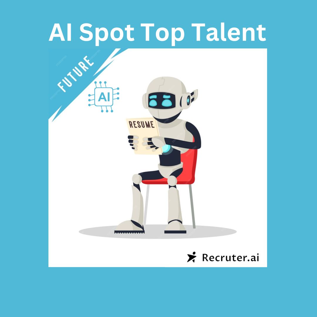 How AI Can Help You Spot Top Candidates Before Your Competitors Do